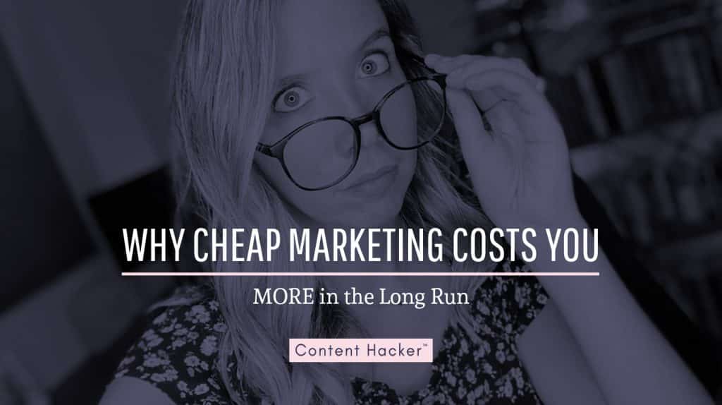 why cheap marketing costs more in the long run