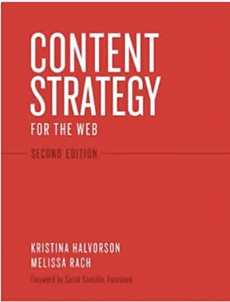 Content Strategy for the Web by Kristina Halvorson and Melissa Rach