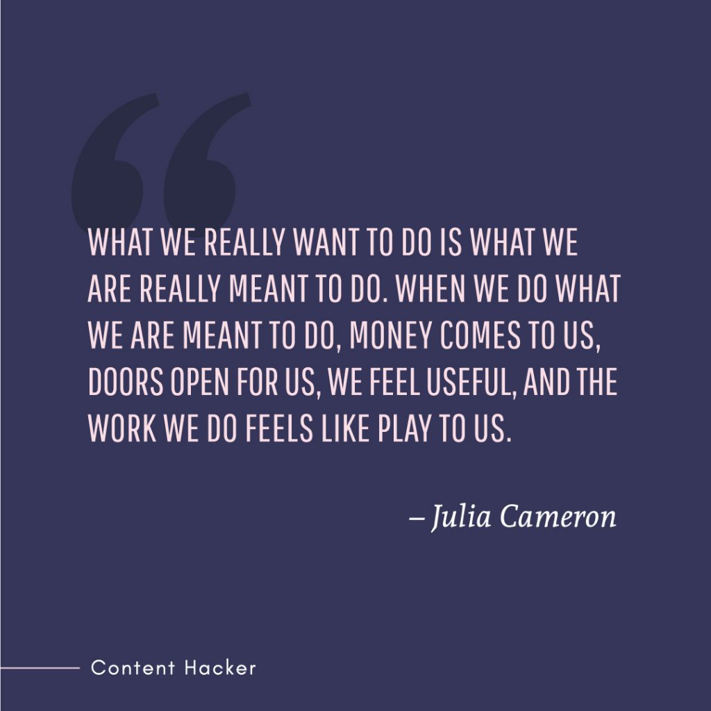 Hustle quote Julia Cameron